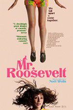 Watch Mr. Roosevelt Megashare9
