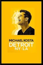 Watch Michael Kosta: Detroit NY LA (TV Special 2020) Megashare9