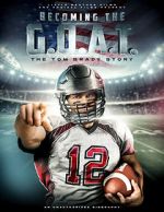 Watch Becoming the G.O.A.T.: The Tom Brady Story Megashare9