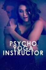 Watch Psycho Yoga Instructor Megashare9