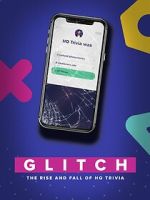 Watch Glitch: The Rise & Fall of HQ Trivia Megashare9