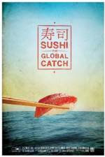 Watch Sushi The Global Catch Megashare9