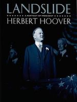 Watch Landslide: A Portrait of President Herbert Hoover Megashare9