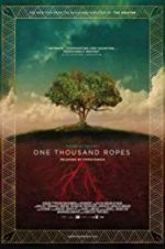 Watch One Thousand Ropes Megashare9