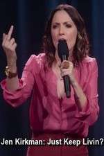 Watch Jen Kirkman: Just Keep Livin? Megashare9