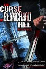 Watch The Curse of Blanchard Hill Megashare9