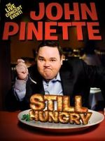 Watch John Pinette: Still Hungry Megashare9