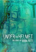 Watch Under the Helmet: The Legacy of Boba Fett (TV Special 2021) Megashare9
