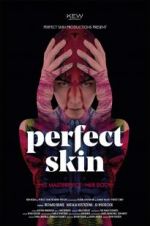 Watch Perfect Skin Megashare9