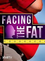 Watch Facing the Fat Megashare9