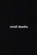 Watch Small Deaths Megashare9