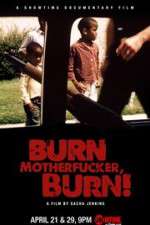 Watch Burn Motherfucker, Burn! Megashare9