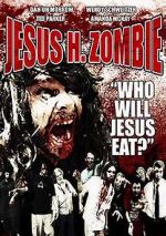 Watch Jesus H. Zombie Megashare9