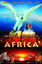 Watch Magic Journey to Africa Megashare9