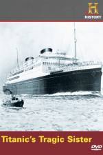 Watch Titanic's Tragic Sister Megashare9
