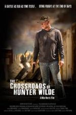 Watch The Crossroads of Hunter Wilde Megashare9