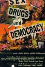 Watch Sex Drugs & Democracy Megashare9