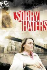 Watch Sorry Haters Megashare9
