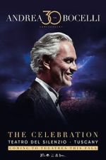 Watch Andrea Bocelli 30: The Celebration Megashare9