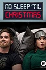 Watch No Sleep \'Til Christmas Megashare9