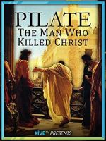 Watch Pilate: The Man Who Killed Christ Megashare9