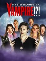 Watch My Stepbrother Is a Vampire!?! Megashare9