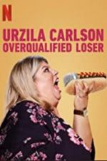 Watch Urzila Carlson: Overqualified Loser Megashare9