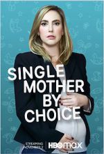 Watch Single Mother by Choice Megashare9