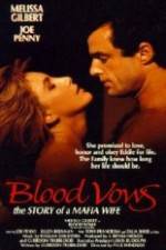 Watch Blood Vows: The Story of a Mafia Wife Megashare9