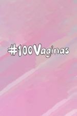 Watch 100 Vaginas Megashare9