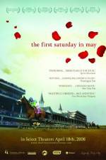 Watch The First Saturday in May Megashare9