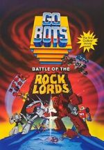 Watch GoBots: Battle of the Rock Lords Megashare9