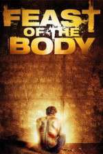 Watch Feast of the Body Megashare9