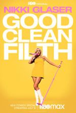 Watch Nikki Glaser: Good Clean Filth (TV Special 2022) Megashare9