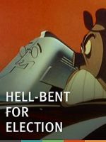 Watch Hell-Bent for Election (Short 1944) Megashare9