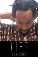 Watch Life: The Griot Megashare9