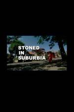 Watch Stoned in Suburbia Megashare9