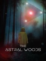 Watch The Astral Woods Megashare9