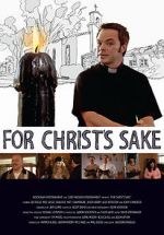 Watch For Christ\'s Sake Megashare9