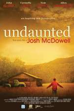 Watch Undaunted... The Early Life of Josh McDowell Megashare9