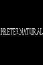 Watch Preternatural Megashare9