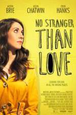 Watch No Stranger Than Love Megashare9