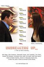 Watch Unbreaking Up Megashare9