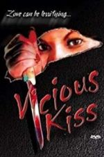 Watch Vicious Kiss Megashare9