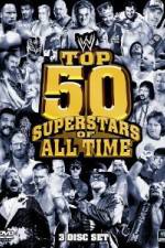 Watch WWE Top 50 Superstars of All Time Megashare9