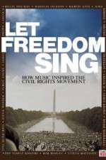 Watch Let Freedom Sing: How Music Inspired the Civil Rights Movement Megashare9