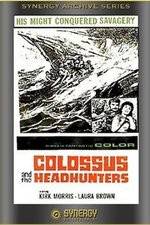 Watch Colossus and the Headhunters Megashare9