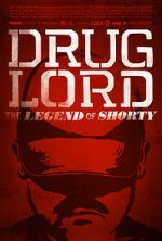 Watch Drug Lord: The Legend of Shorty Megashare9