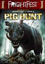 Watch Pig Hunt Megashare9