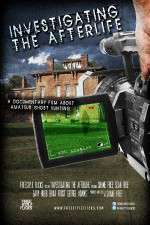 Watch Investigating the Afterlife Megashare9